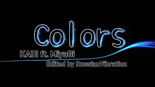 Kadi ft. MiyaGi–Colors(english lyrics)