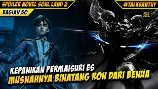 Huo Yuhao Ancaman Musnahnya Monster Roh Benua Douluo - SOUL LAND 2 DONGHUA 50