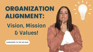 Mission, Vision, Values: Alignment for HR