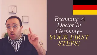 Becoming A Doctor In Germany- YOUR FIRST STEPS!