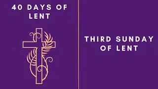 Lenten Retreat 2024 Third Sunday of Lent