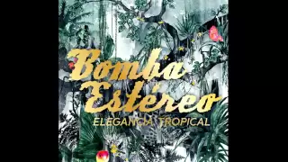 BOMBA ESTEREO - EL ALMA Y EL CUERPO (Official Audio)