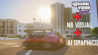 GTA 5 Naturalvision Evolved + NbVisual + AI Game Graphics = Best Graphics mod for GTA 5