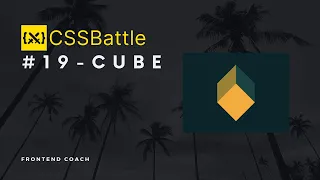 CSS Battle #19 Cube SOLVED!