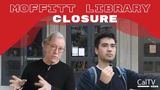 Berkeley Students and Staff Brace Themselves Ahead of Moffitt Library Closure