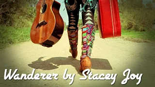 Wanderer ~ by Stacey Joy ~ Official Music Video