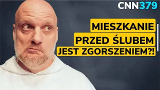 CNN [#379] Mieszkanie przed ślubem jest zgorszeniem?!