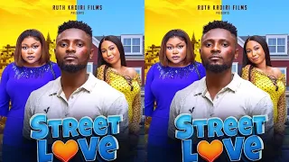 Street Love (New Movie) ~ Ruth Kadiri, Maurice Sam, Bianca Ugonwanne & More (Movie Cover) ✨