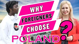 Asking on the streets of Warsaw why foreigners choose Poland to live?