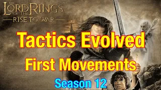 S12 Tactics Evolved: There Is Movement - Lord Of The Rings: Rise To War!