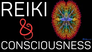 Reiki and Consciousness | What Is  Reiki?