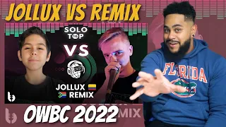 JOLLUX VS REMIX | OWBC 2022 | TOP 16 SOLO BATTLE | REACTION
