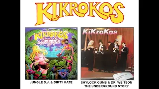Kikrokos: Jungle DJ & Dirty Kate/Shylock Gums & Dr. Weitson [2-Albums-In-1] (1978/80)