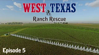 Pivots and Progress | West Texas Ranch Rescue Episode 5 | Farming Simulator 19 | FS19