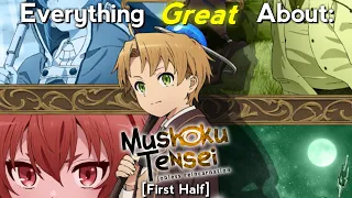 Everything GREAT About: Mushoku Tensei: Jobless Reincarnation | First Half