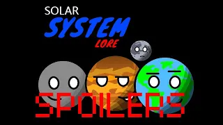 Solar System Lore Part 1 Cast (Almost) (SPOILERS ALERT)