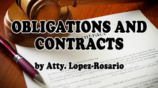 OBLICON 006 Essential Requisites of Contracts | Obligations and Contracts | by Atty. Lopez-Rosario