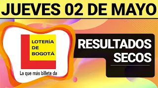 Resultado SECOS Lotería de BOGOTÁ del Jueves 2 de Mayo 2024  SECOS 🙀🚨💰