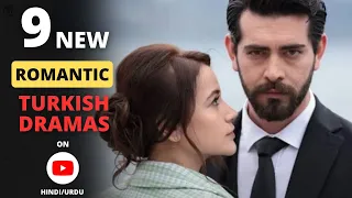 9 New Romantic Turkish Dramas in Hindi/Urdu 2024 - Must watch on YouTube