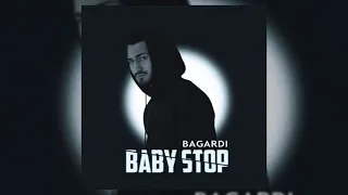 BAGARDI - Baby stop (REMIX)