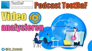 Podcast TestDaF. Ein Video analysieren