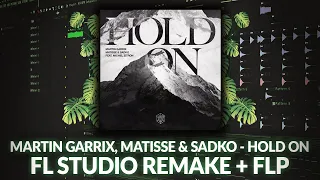 Martin Garrix, Matisse & Sadko - Hold On FL STUDIO REMAKE (Free Flp)