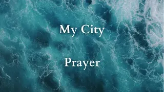 Take Back Your City - Prayer Against Strongholds (Best spoken aloud)