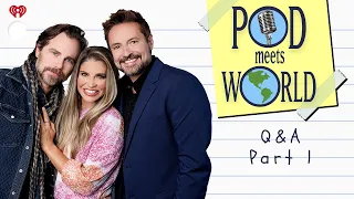 Q&A Meets World Part 1 | POD MEETS WORLD