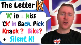 English Pronunciation |  The Letter 'K'  |  K, CK, SILENT K   +  TEST