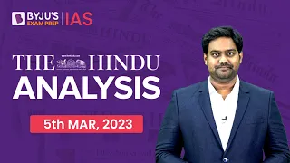 The Hindu Newspaper Analysis | 5 March 2023 | Current Affairs Today | Election Commission of India