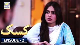 Kasak Episode 2 [Subtitle Eng] | 21st July 2020 | ARY Digital Drama