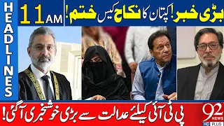 Imran Khan Illegal Marriage Case Verdict! | 92 News Headlines 11 AM | 30 April 2024 | 92NewsHD