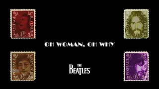 The Beatles - Oh Woman, Oh Why (imaginary version)