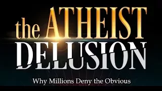 The Atheist Delusion