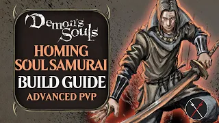 Demon’s Souls Builds: Homing Soul Samurai (PvP/PvE Battlemage)