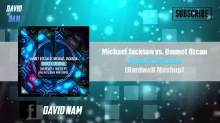 Michael Jackson vs. Ummet Ozcan - Smooth Criminal (Hardwell Mashup) [Jano Aki & David Nam Remake]