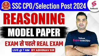 SSC CPO/ Selection Post Reasoning 2024 | SSC CPO 2024 Reasoning Model Paper | Day 1| By Abhinav Sir