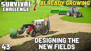 DESIGNING THE NEW FIELDS FROM SCRATCH | Survival Challenge | Farming Simulator 22 - EP 43