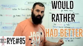 Would rather / had better | ROCK YOUR ENGLISH #85