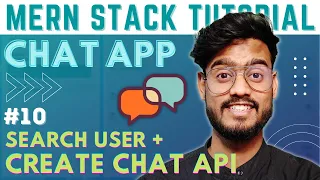 Search User and Create Chat APIs - MERN Stack Chat App with Socket.IO #10