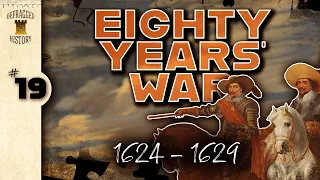 Eighty Years' War (1624 - 1629) Ep. 19 - Conquerer of Towns