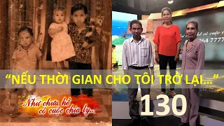 Như chưa hề có cuộc chia ly 130: "Nếu thời gian cho tôi quay trở lại"