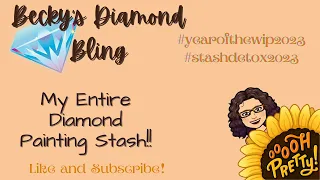 My Entire Diamond Painting Stash!  #yearofthewip2023 #stashdetox2023
