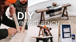 DIY RUSTIC BENCH THAT COST UNDER £20 TO MAKE | HOME STYLING ON A BUDGET | VINTAGE HOME DECOR