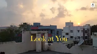Look at you | Short film