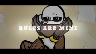 Rules Are Mine| ORIGINAL meme | INK!sans