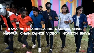 Kaya Me Dhadkela Dil Nagpuri Song || Nagpuri chain dance video || @Horizon_shiva