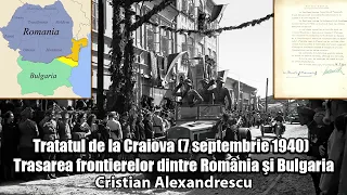Tratatul De La Craiova 7 Septembrie 1940 - Trasarea Frontierelor Dintre Romania Si Bulgaria
