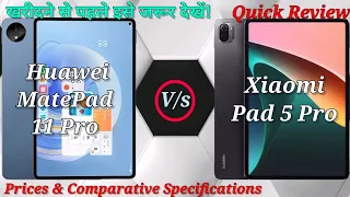 Huawei MatePad Pro 11 (2022) Vs Xiaomi Pad 5 Pro (5G) With 11-inch Display, Prices & Specifications