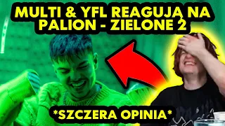 MULTI & YFL reagują na PALION - ZIELONE 2 *szczera opinia*